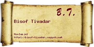 Bisof Tivadar névjegykártya
